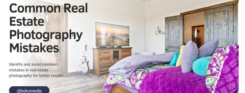 Common Real Estate Photography Mistakes